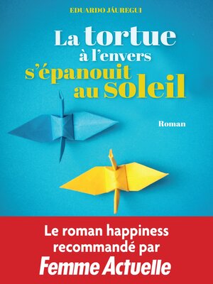 cover image of La tortue à l'envers s'épanouit au soleil